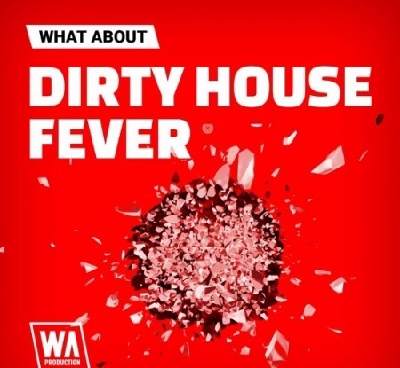 WA Production Dirty House Fever WAV MiDi Synth Presets